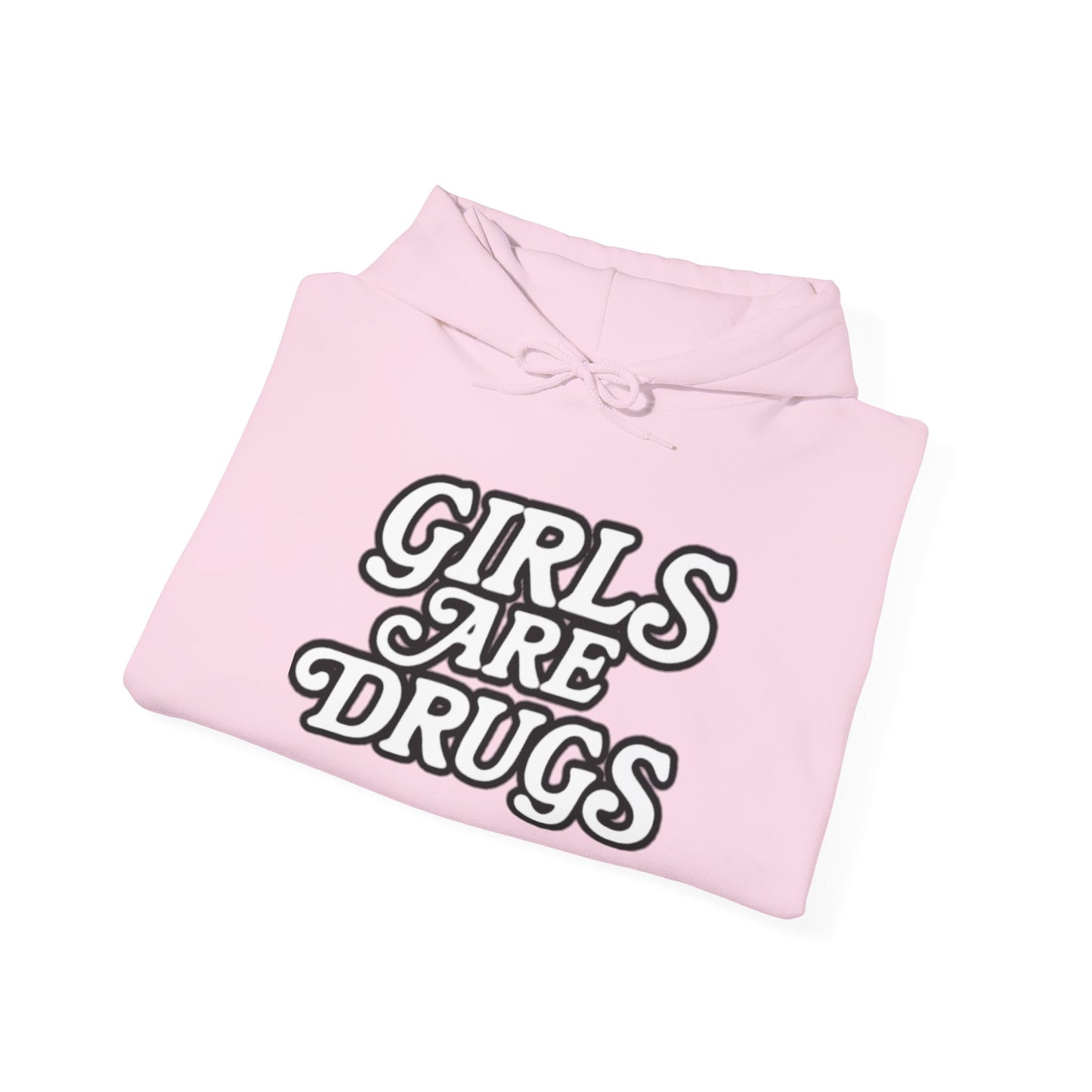 Hoodie - Girls are Drugs Design