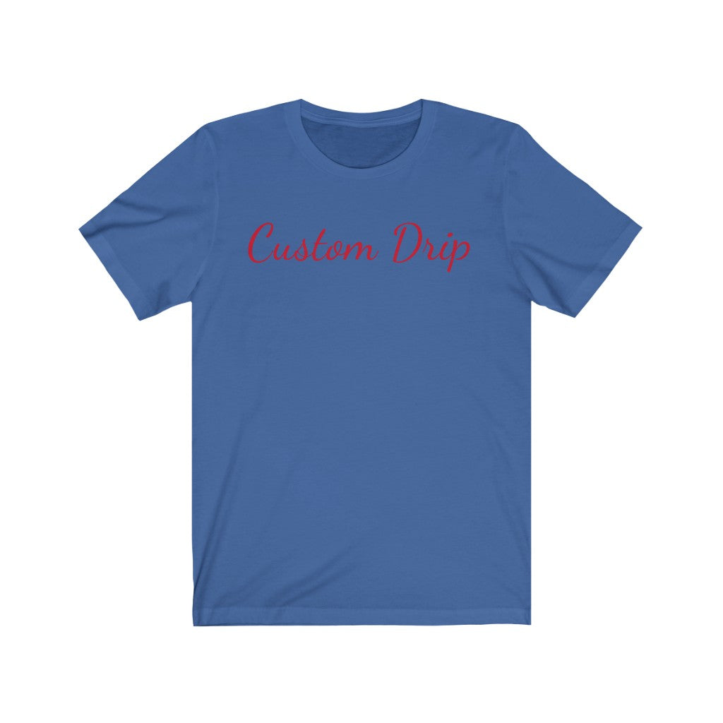 Custom Drip Script Unisex Jersey Short Sleeve Tee - CustomDripStore
