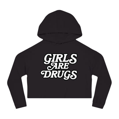 Girls Are Drugs Cropped Hoodie