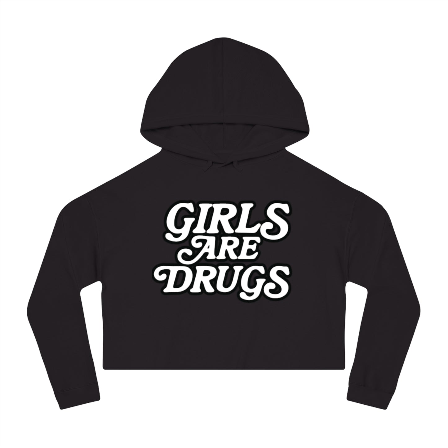 Girls Are Drugs Cropped Hoodie