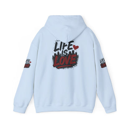 Life Is Love Hoodie — Inspirational Graphic Sweatshirt