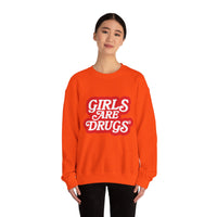 Sweatshirt Girls are Drugs Graphic Print