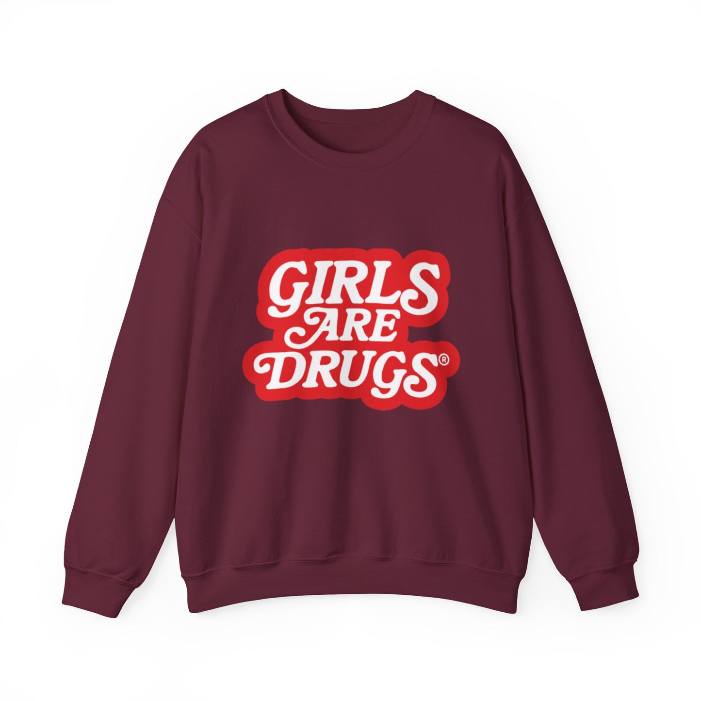 Sweatshirt Girls are Drugs Graphic Print
