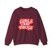 Sweatshirt Girls are Drugs Graphic Print