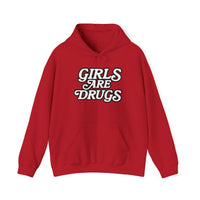 Hoodie - Girls are Drugs Design