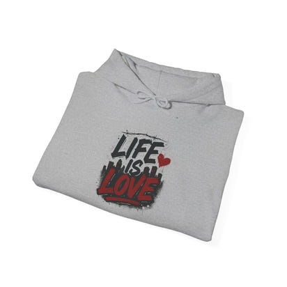 Life Is Love Hoodie — Inspirational Graphic Sweatshirt