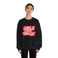 Sweatshirt Girls are Drugs Graphic Print
