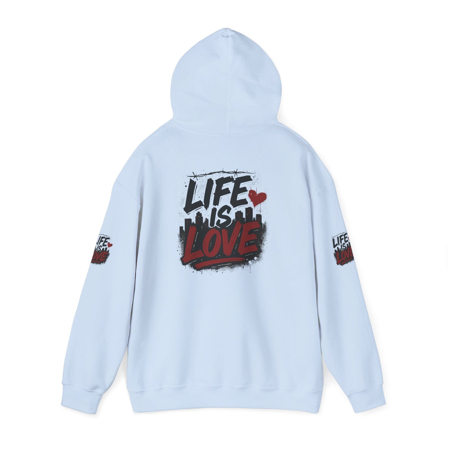 Life Is Love Hoodie — Inspirational Graphic Sweatshirt