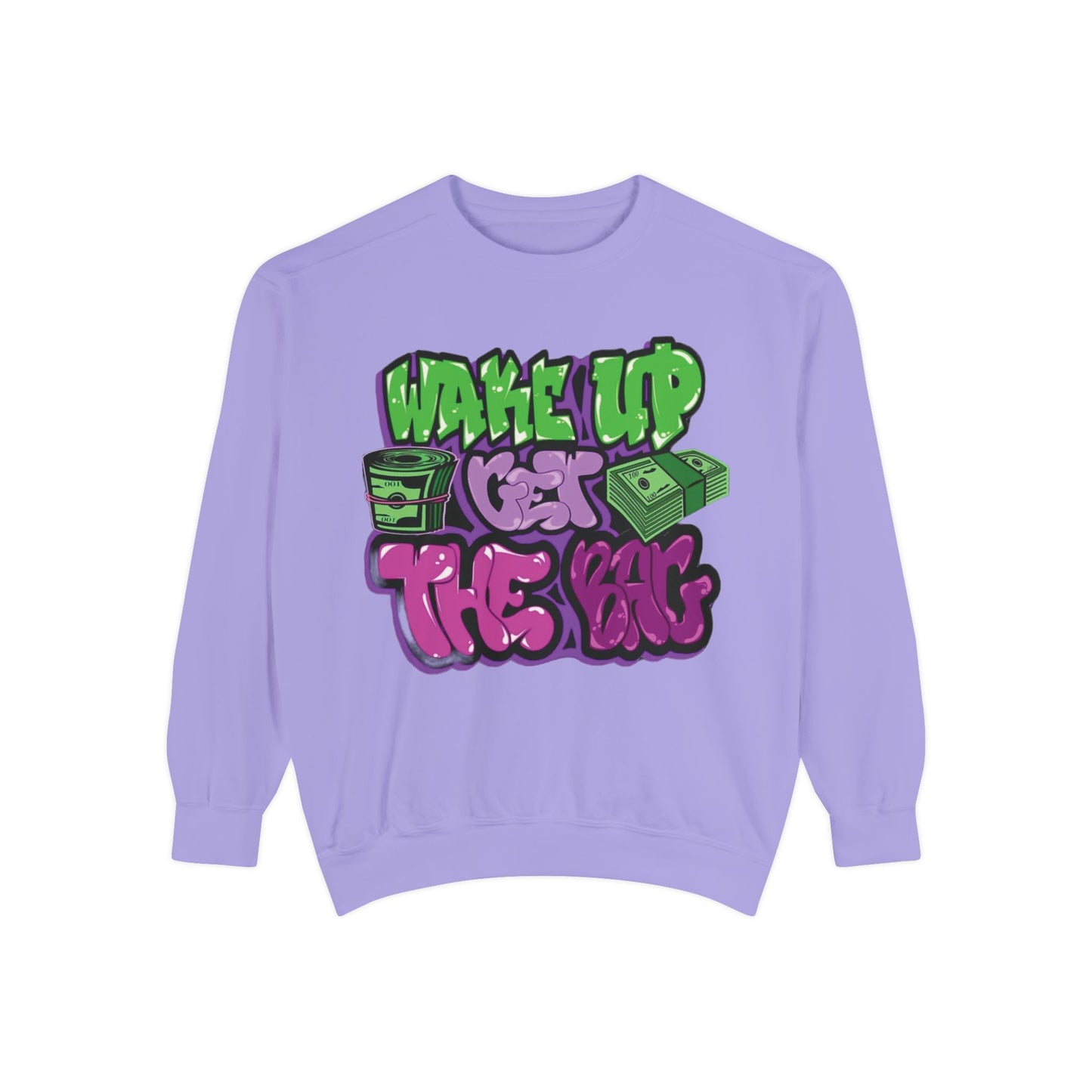 Garment-Dyed Sweatshirt Wake Up Get the Bag - Unisex