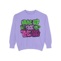 Garment-Dyed Sweatshirt Wake Up Get the Bag - Unisex