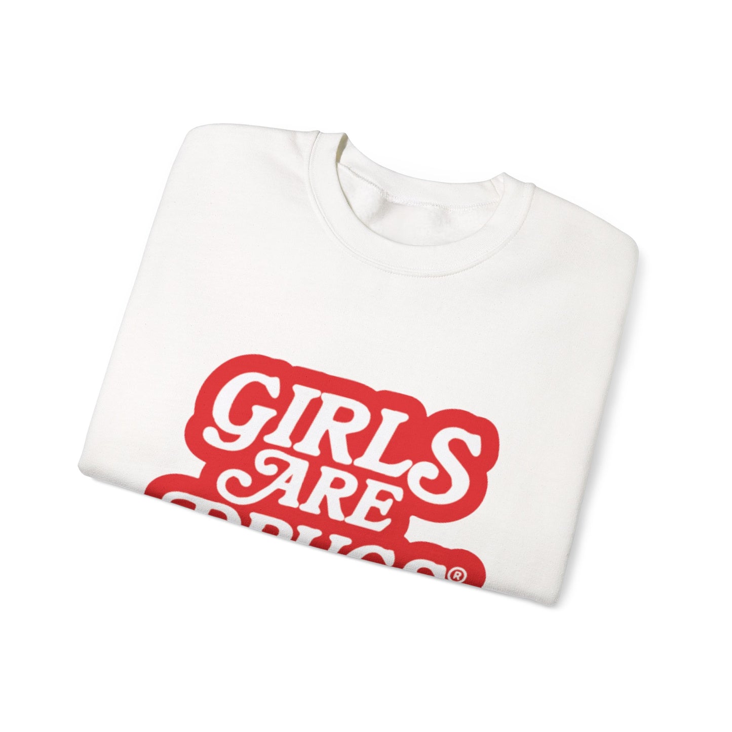 Sweatshirt Girls are Drugs Graphic Print
