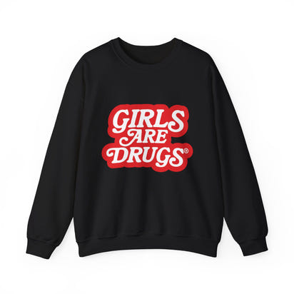 Sweatshirt Girls are Drugs Graphic Print
