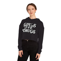 Girls Are Drugs Cropped Hoodie