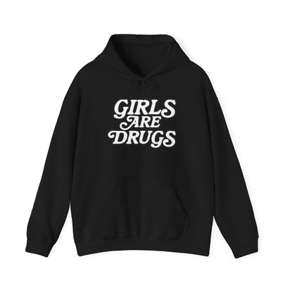 Hoodie - Girls are Drugs Design