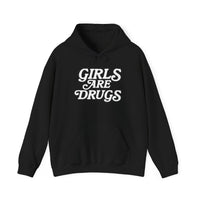 Hoodie - Girls are Drugs Design