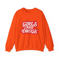 Sweatshirt Girls are Drugs Graphic Print