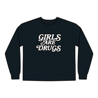 Crewneck Sweatshirt Girls are Drugs Trendy Fashion