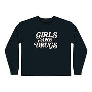 Crewneck Sweatshirt Girls are Drugs Trendy Fashion