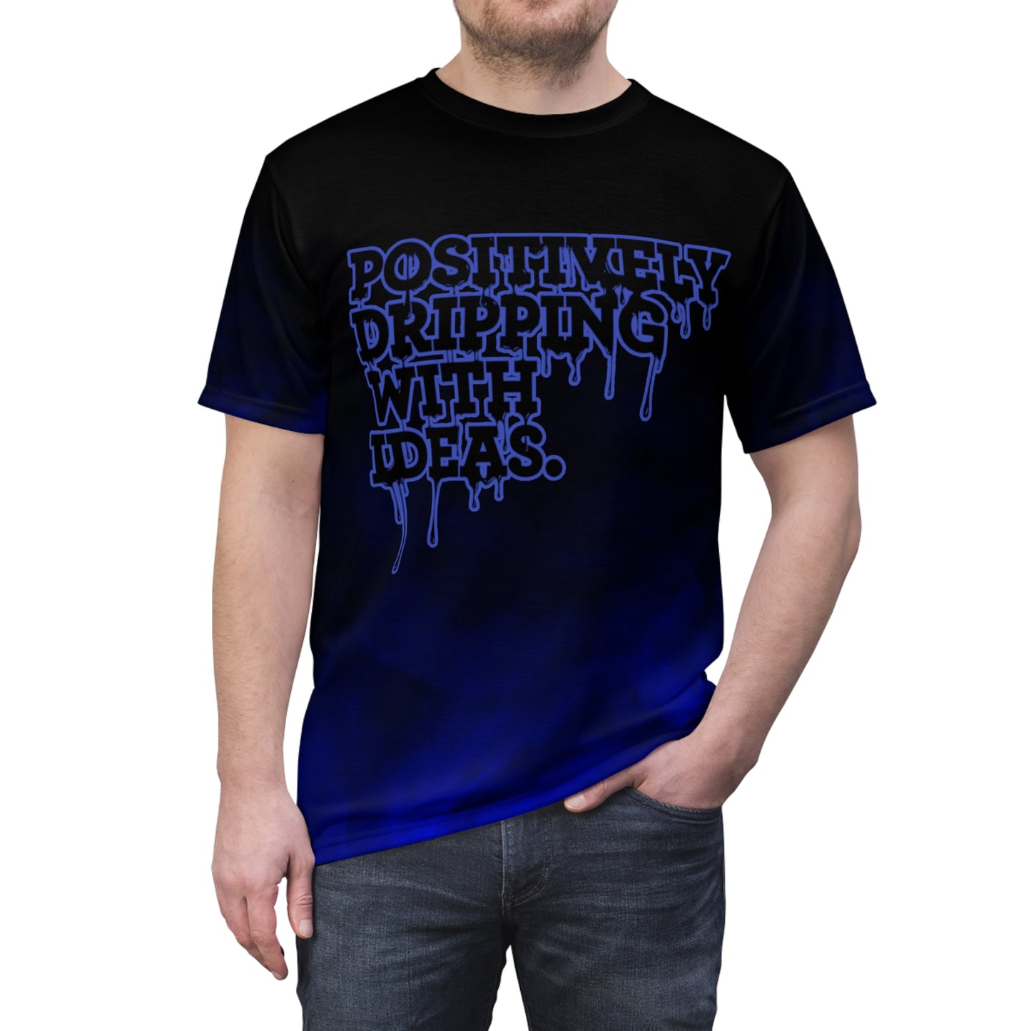 Postively Dripping With Ideas Unisex Tee