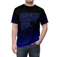 Postively Dripping With Ideas Unisex Tee