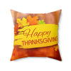 Happy Thanksgiving Spun Polyester Square Pillow