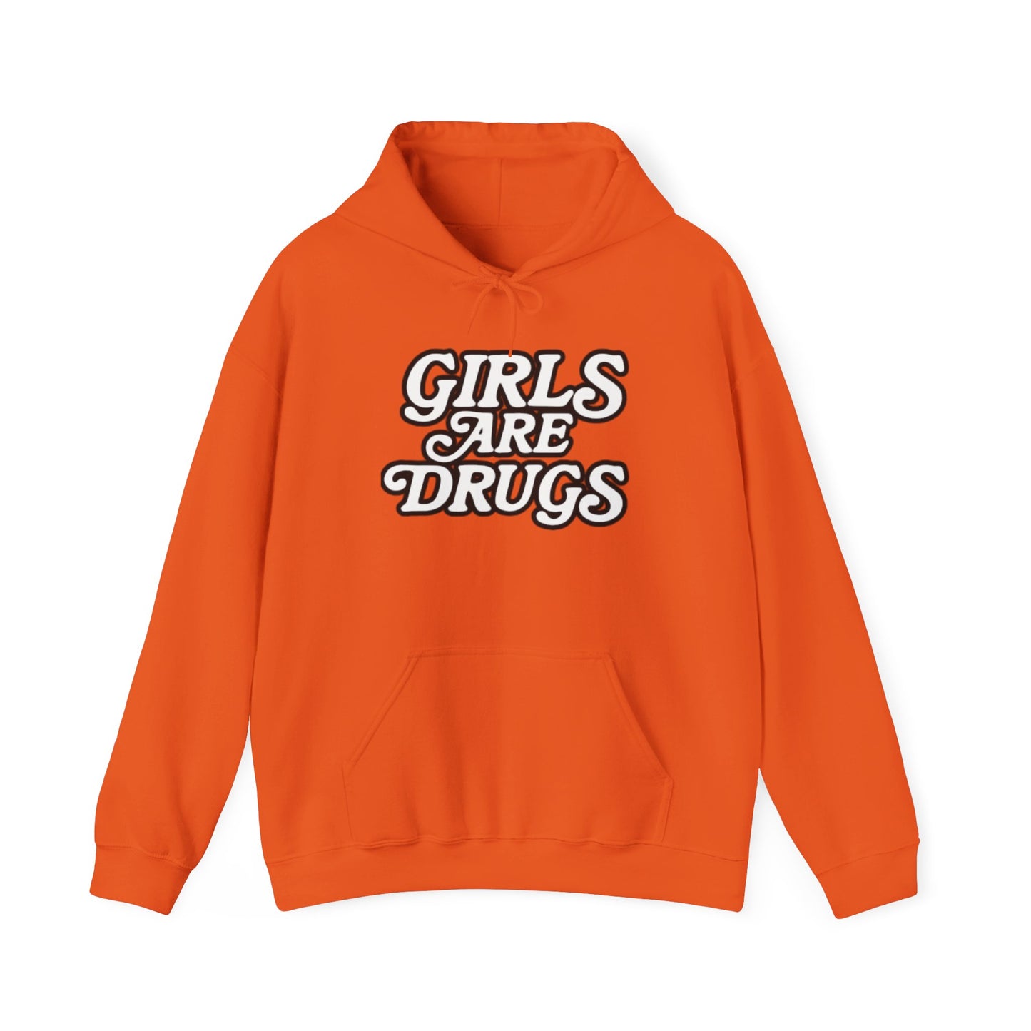 Hoodie - Girls are Drugs Design