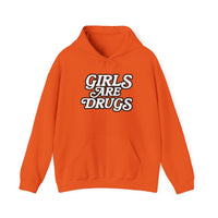 Hoodie - Girls are Drugs Design