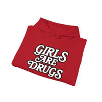 Hoodie - Girls are Drugs Design