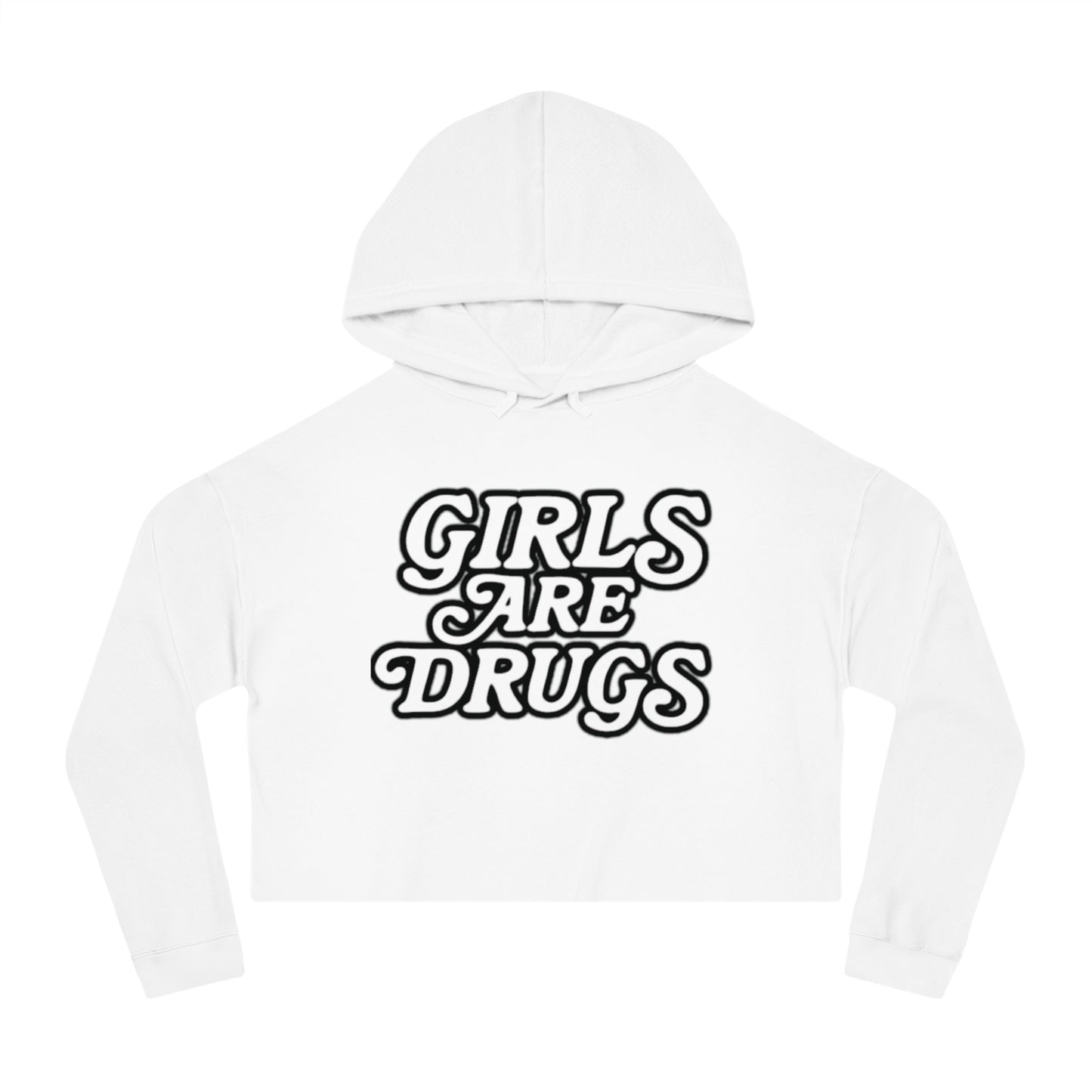 Girls Are Drugs Cropped Hoodie
