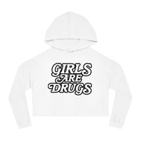 Girls Are Drugs Cropped Hoodie