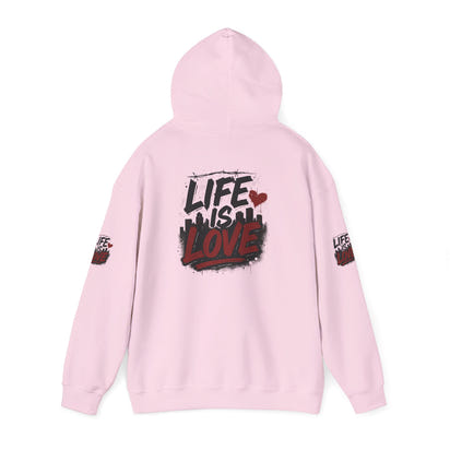 Life Is Love Hoodie — Inspirational Graphic Sweatshirt