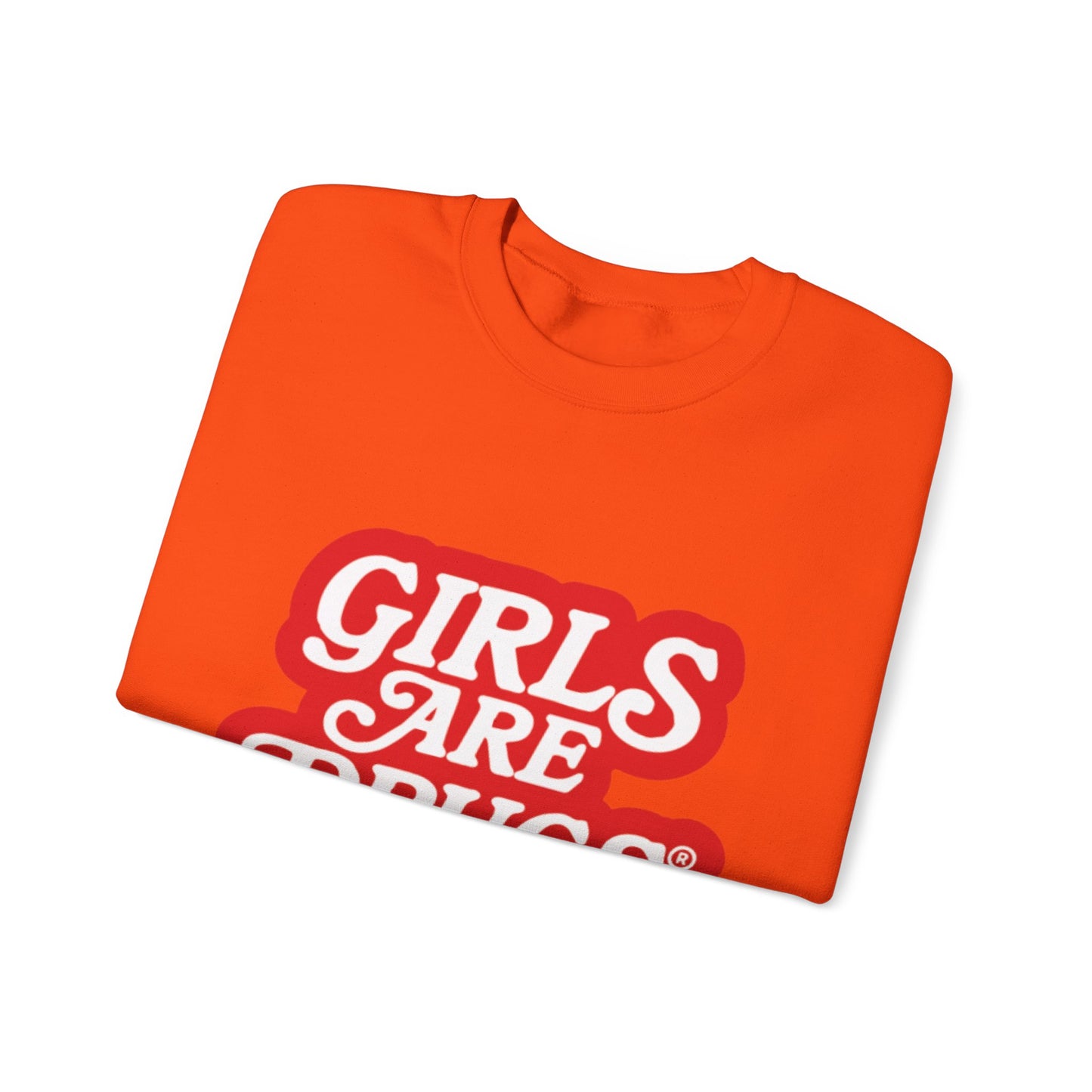Sweatshirt Girls are Drugs Graphic Print
