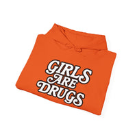 Hoodie - Girls are Drugs Design