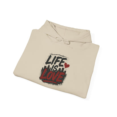 Life Is Love Hoodie — Inspirational Graphic Sweatshirt