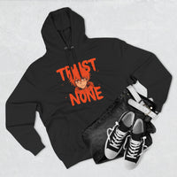 Fleece Hoodie Trust None Design