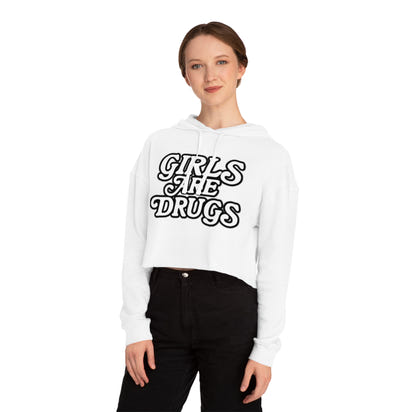 Girls Are Drugs Cropped Hoodie