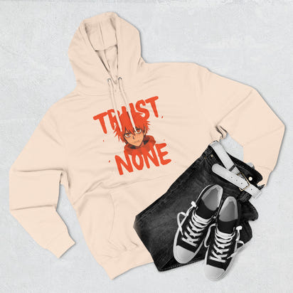 Fleece Hoodie Trust None Design