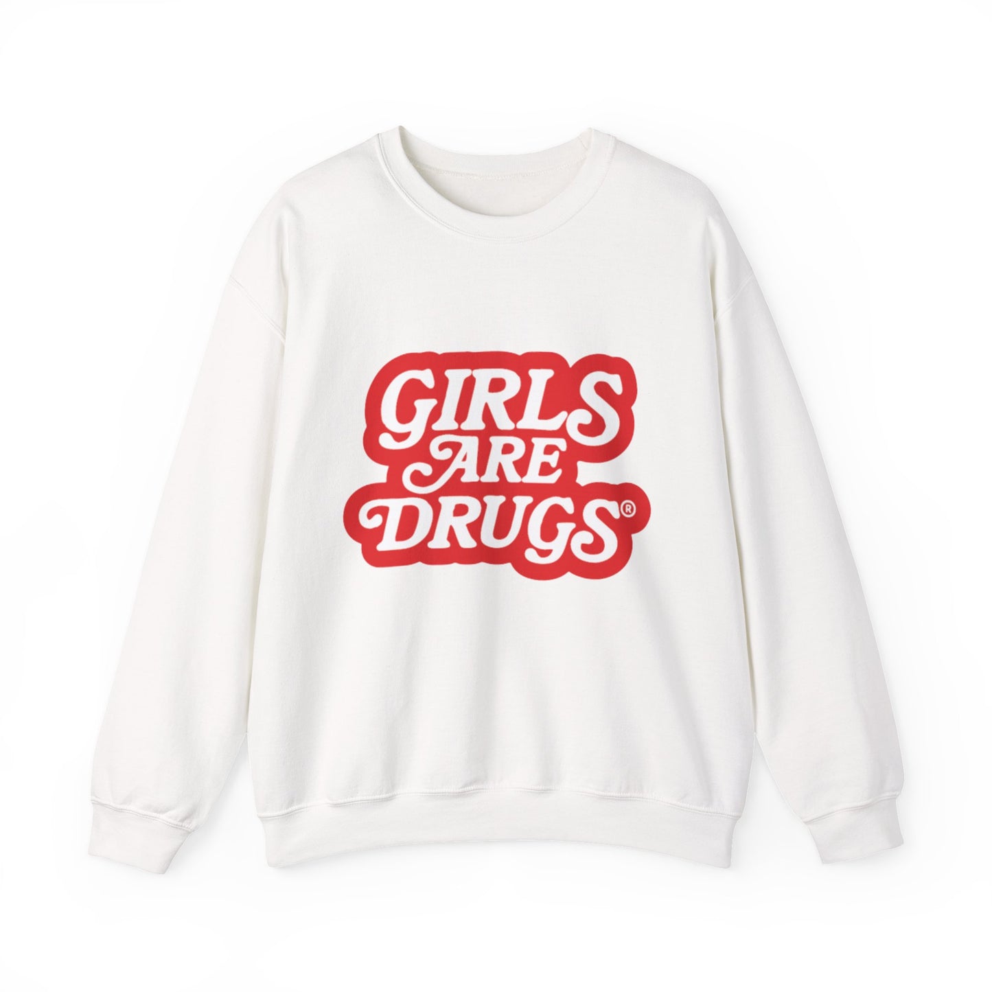 Sweatshirt Girls are Drugs Graphic Print