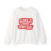 Sweatshirt Girls are Drugs Graphic Print