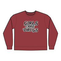 Crewneck Sweatshirt Girls are Drugs Trendy Fashion