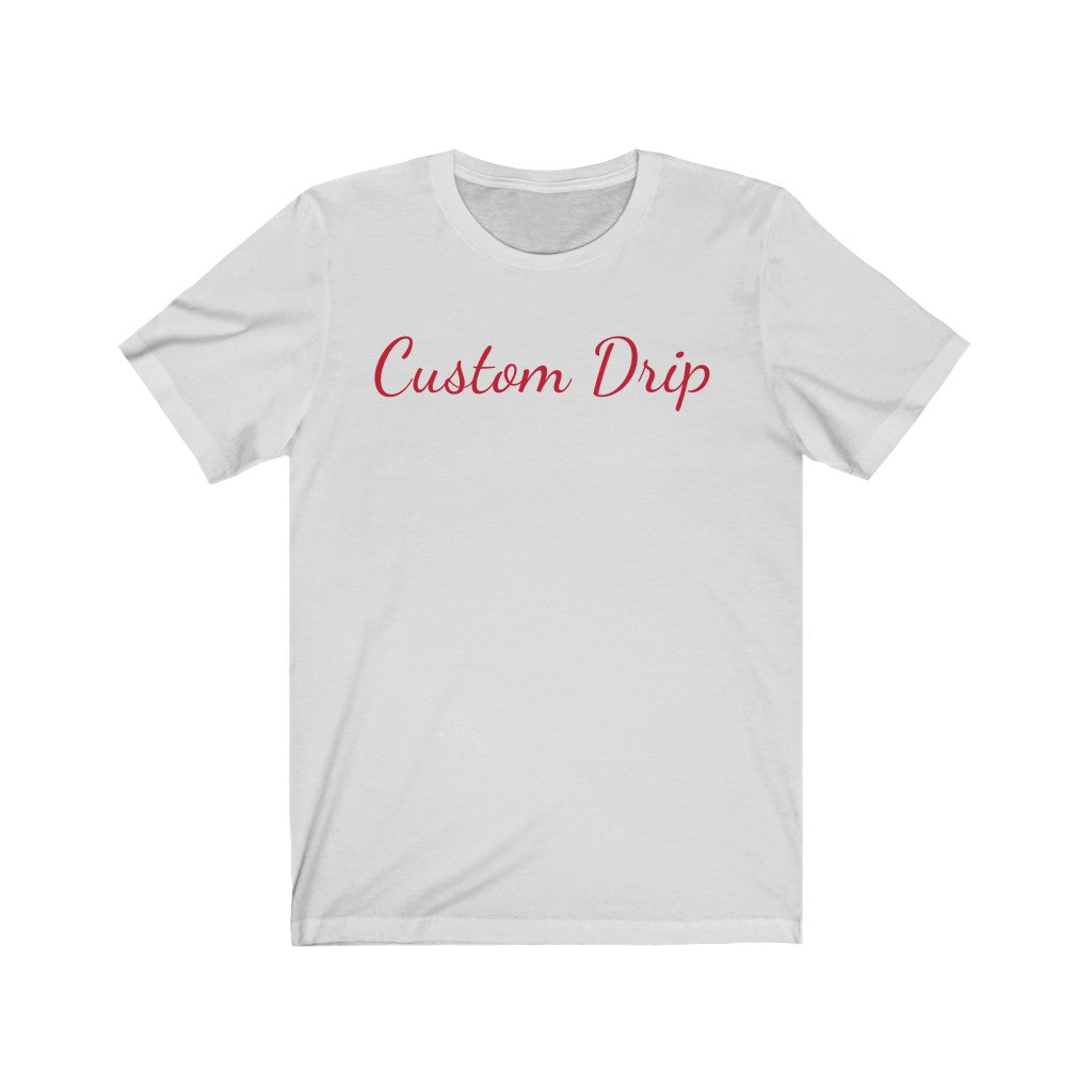 Custom Drip Script Unisex Jersey Short Sleeve Tee - CustomDripStore
