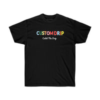 Custom Drips Colorful Unisex Ultra Cotton Tee - CustomDripStore