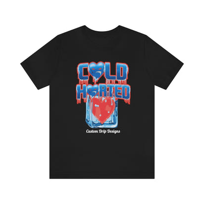 Cold hearted Jersey Short Sleeve Tee - CustomDripStore