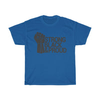 Strong Black & Proud Unisex Tee - CustomDripStore