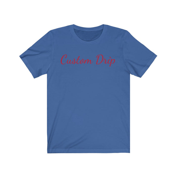 Custom Drip Script Unisex Jersey Short Sleeve Tee - CustomDripStore
