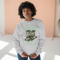 Make Money Not Friends Crewneck Sweatshirt - CustomDripStore