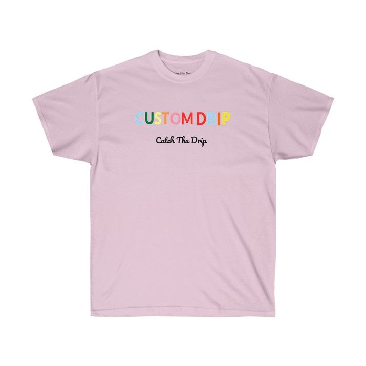 Custom Drips Colorful Unisex Ultra Cotton Tee - CustomDripStore