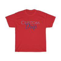 Custom Drips Unisex Heavy Cotton Tee - CustomDripStore