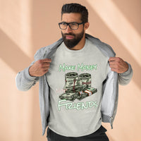 Make Money Not Friends Crewneck Sweatshirt - CustomDripStore