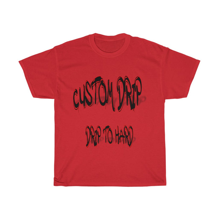 Custom Drip To Hard Unisex Tee - CustomDripStore